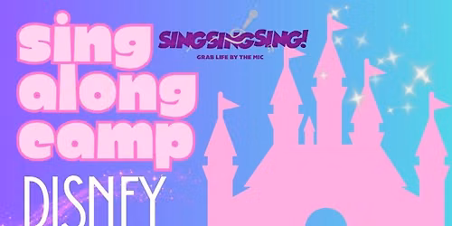 Disney Sing Along Camp