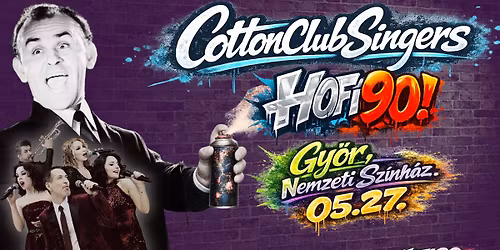 Cotton Club Singers: HOFI 90. Gy\u0151rben.