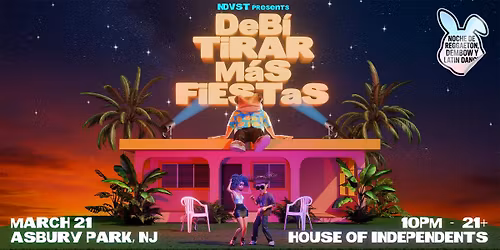 DEBÍ TIRAR MÁS FIESTAS - ASBURY PARK (21+)