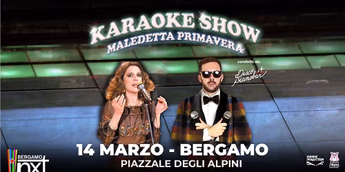 Karaoke Show con Discopianobar @ NXT Bergamo, Piazzale degli Alpini - 14 marzo INGRESSO GRATUITO