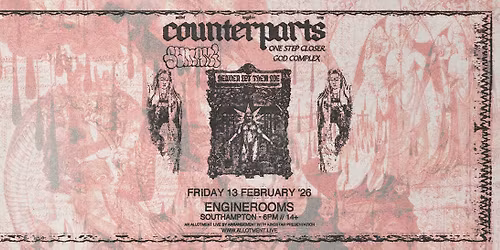 Counterparts \u2022 EngineRooms, Southampton \u2022 13.02.26