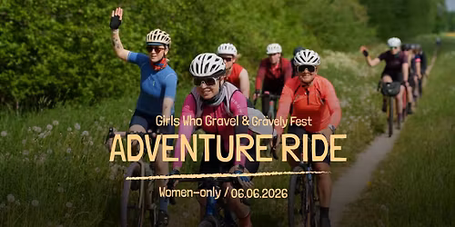 Girls Who Gravel x Gr\u00e4vely Fest adventure ride