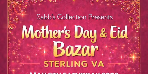 Mother's Day & Eid Bazar Sterling VA 