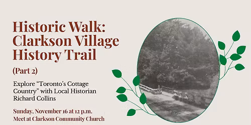 Historic Walk: Clarkson Village History Trail (Part Two)