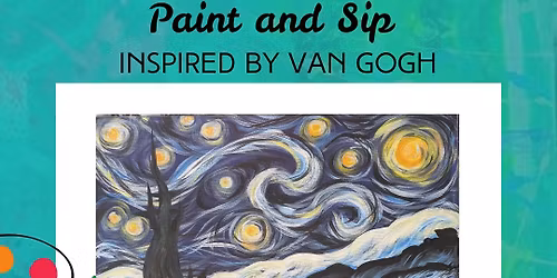 Paint and Sip Inspired by Van Gogh - BYOB