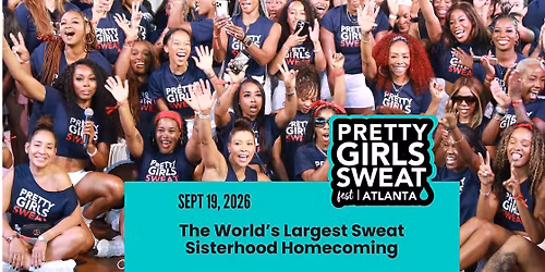 2026 PRETTY GIRLS SWEAT fest ATLANTA