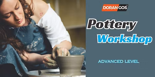 Pottery Workshop - Advanced Level