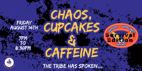 Chaos, Cupcakes & Caffeine: Survival Edition