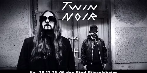 Twin Noir \u2013 Chapter III - Album Tour | das Rind | R\u00fcsselsheim