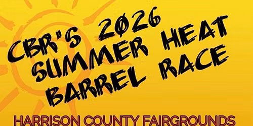 CBR\u2019S 2026 SUMMER HEAT BARREL RACE 