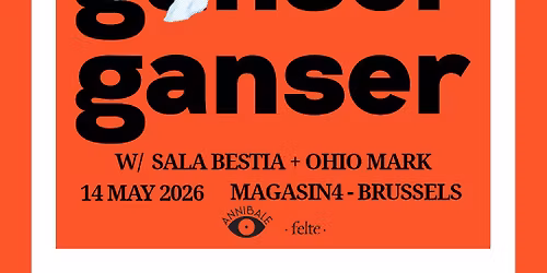 GANSER (US) + SALA BESTIA (FR) + OHIO MARK (BE)