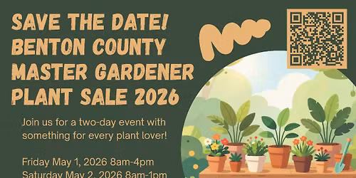 2026 Benton County Master Gardener Annual Plant Sale & All Things Garden Rummage Sale