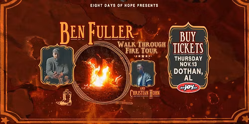 Ben Fuller - WALK THROUGH FIRE TOUR \/\/ Dothan, AL