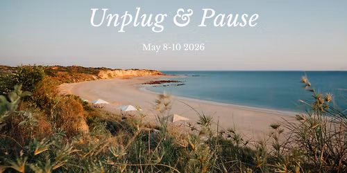 Unplug & Pause Retreat - Digital Detox Weekend in Broome