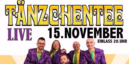 T\u00c4NZCHENTEE LIVE