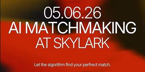 Thursday I Skylark (AI Matchmaking Singles Event) I San Francisco