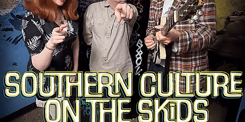 Southern Culture On The Skids @ Boone Saloon