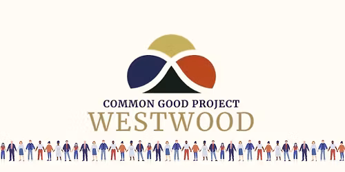 Westwood Common Good Project, Workshop Three: Arts, Culture, and the Power of Belonging