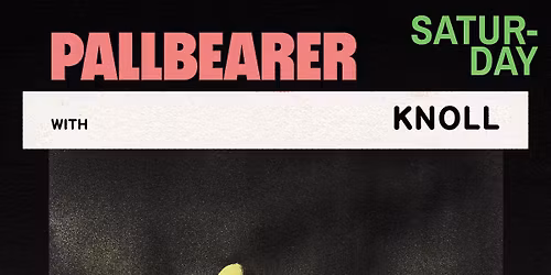 12\/13- Pallbearer, Knoll