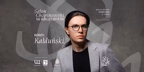 Salon Chopinowski Willi Lentza | Adam Ka\u0142du\u0144ski