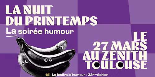 La Nuit du Printemps 2026 \u2022 Z\u00e9nith de Toulouse
