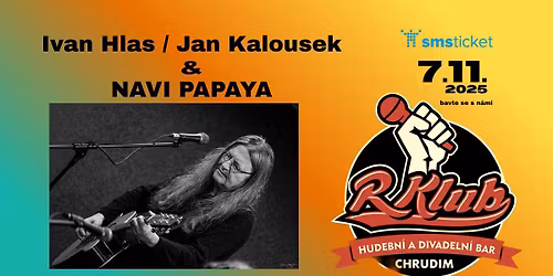 Ivan Hlas \/ Jan Kalousek & Navi Papaya - Chrudim