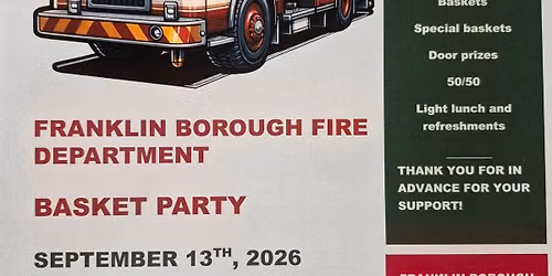 Franklin Borough Fire Dept. BASKET PARTY