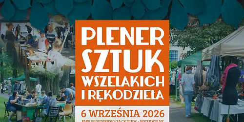 Plener Sztuk Wszelakich i R\u0119kodzie\u0142a, czyli artystyczne zako\u0144czenie lata 2026