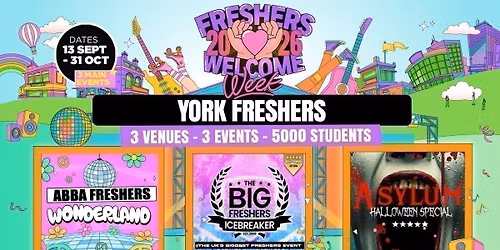 York Freshers Welcome Week 2026 \ud83c\udf93 - UK Largest Freshers Events - Sold out 10 years Running \ud83c\udfc6