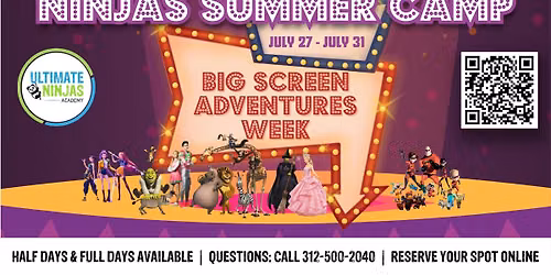 Summer Camp at Ultimate Ninjas Academy: Big Screen Adventures Week! Ages 4\u20139
