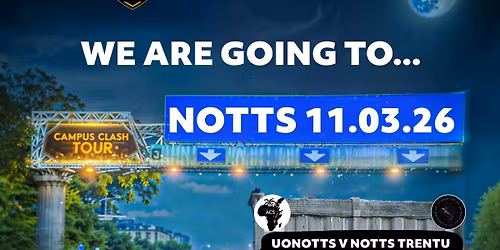 CAMPUS CLASH! THE BATTLE OF NOTTS!