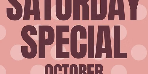 Saturday Special October