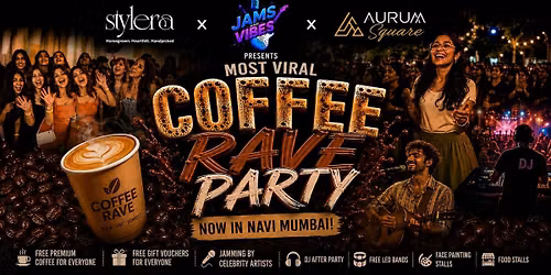 Most Viral "COFFEE RAVE PARTY" NOW IN NAVI MUMBAI
