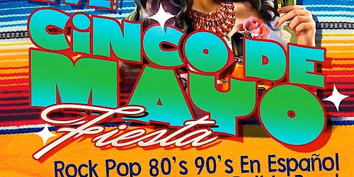 CINCO DE MAYO FIESTA, TOCADA y BAILE!