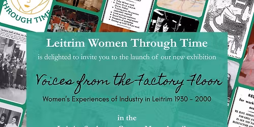 Leitrim Women Through Time: Voices from the Factory Floor