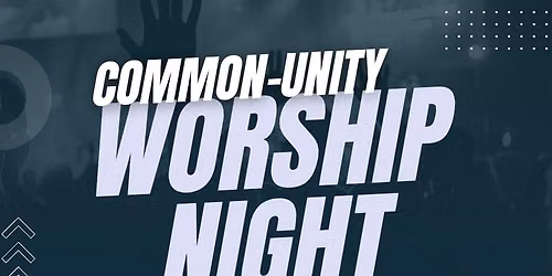 Common-Unity Worship Night