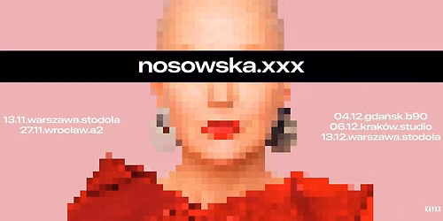 nosowska .xxx | Gda\u0144sk, B90
