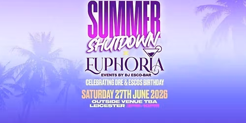 Summer Shutdown x Euphoria 