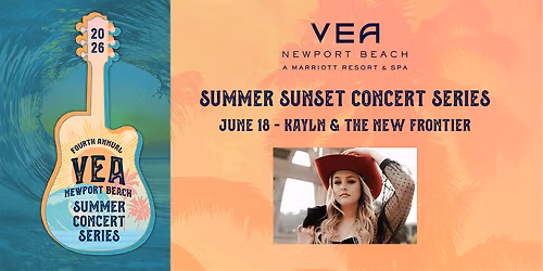 Summer Concert Series at VEA Newport Beach | Kayln & The New Frontier
