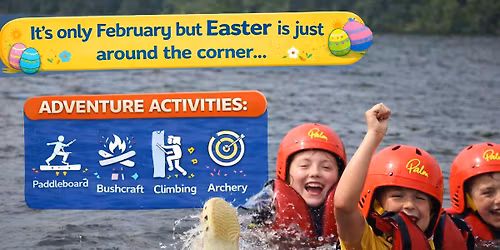 Easter Holiday Adventures