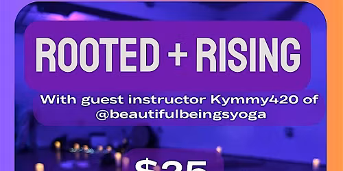 Rooted and Rising (21+) A Canna-Yoga Experience