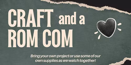 Craft and a Rom Com
