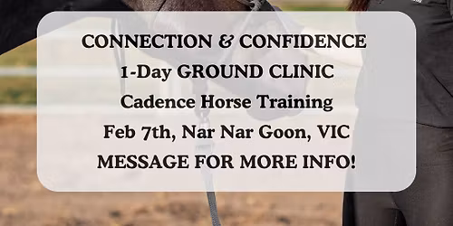 Connection & Confidence 1-Day Ground Clinic, Nar Nar Goon VIC