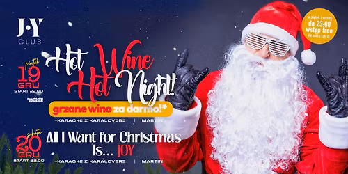 Hot Wine Hot Night\/All I Want for Christmas is JOY + Karaoke z Karalovers *19.12\/20.12* JOY SOPOT