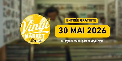 Lillenium Vinyl Market : grande foire aux disques !