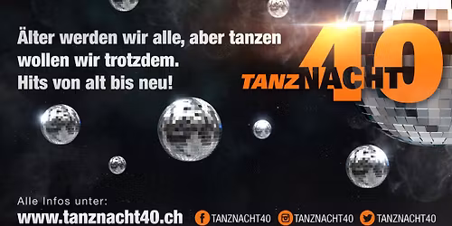 Tanznacht40 Aarau mit DJ Nightfly