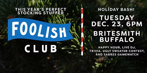 Kick Off the Holidays with the Foolish Club!