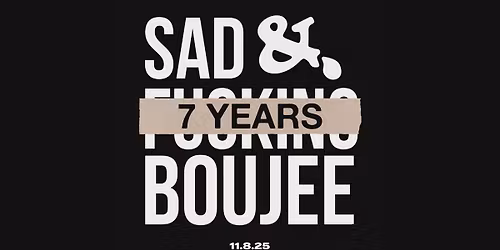 Sad & Boujee @ Underground Arts 11\/8