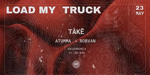 LOAD MY TRUCK (LMT) - Opening Night \/\/ Hausmania