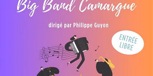 CONCERT DU BIG BAND CAMARGUE A VAUVERT